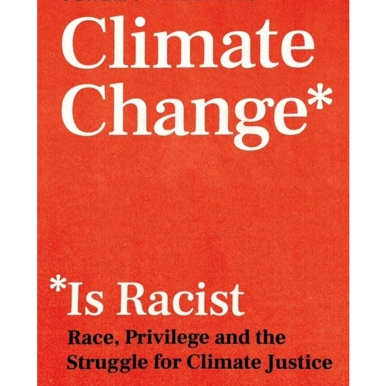 red book cover with the words Climate Change is Racist in white letters